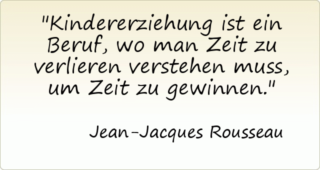 Passende Zitate Aus Der Kategorie Erziehung