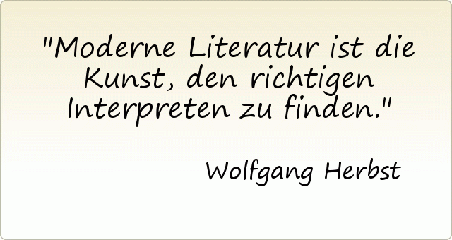 Moderne Literatur Ist Kunst Den Richtigen Interpreten Zu Finden Moderne Literatur Ist Kunst Den Richtigen Interpreten Zu Finden