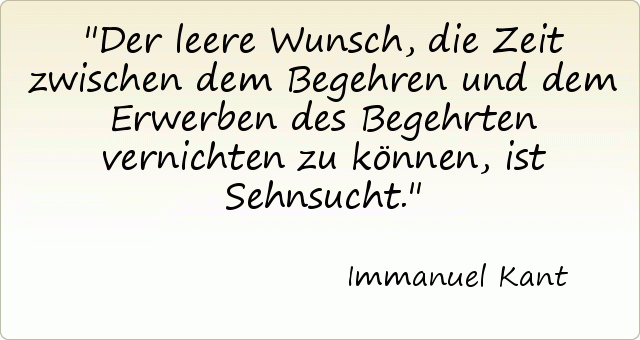 Passende Zitate Aus Der Kategorie Sehnsucht