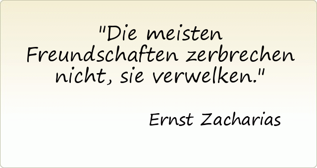 Zitate Freundschaft Zerbrochen